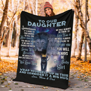 From Mom & Dad to My Daughter-You’ll Always be My Baby Girl Lion Queen Fleece Blanket