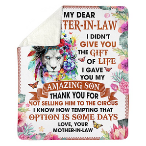 To My Daughter-In-Law - I Didn't Give You Gift Of Life Fleece Blanket